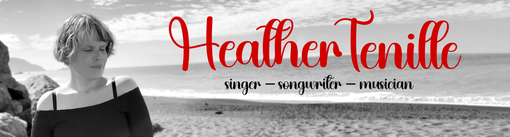 Heather Tenille: singer, songwriter, musician